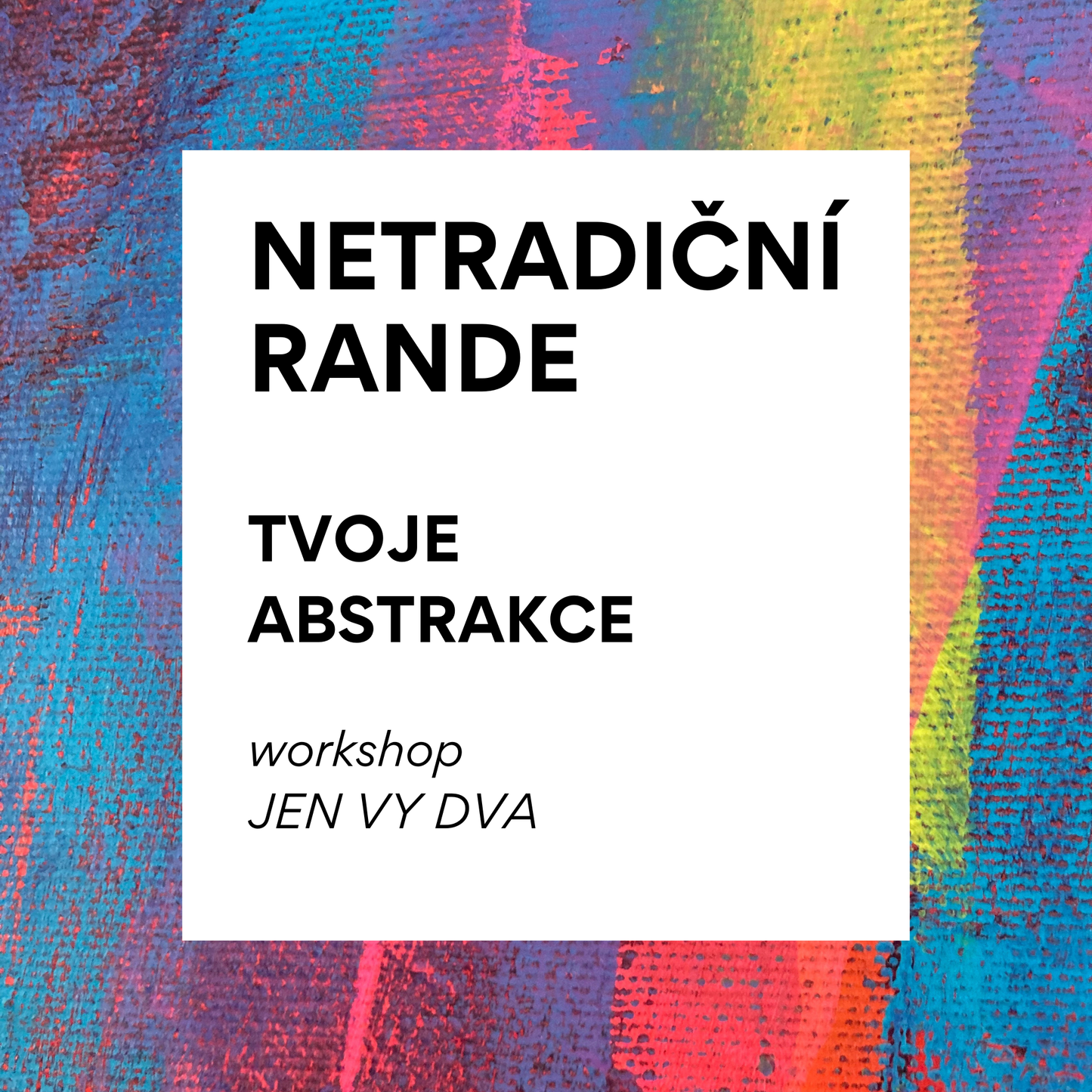 Netradiční rande - workshop jen vy dva